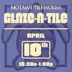 Glaze-A-Tile Workshop | Saturday, April 10, 2027