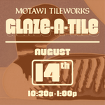 Glaze-A-Tile Workshop | Saturday, August 14, 2027