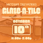 Glaze-A-Tile Workshop | Saturday, October 10, 2026
