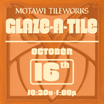 Glaze-A-Tile Workshop | Saturday, October 16, 2027