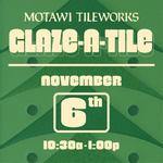 Glaze-A-Tile Workshop | Saturday, November 6, 2027